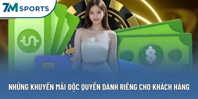 Những khuyến mãi độc quyền dành riêng cho khách hàng