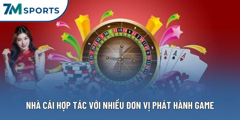 Nhà cái hợp tác với nhiều đơn vị phát hành game